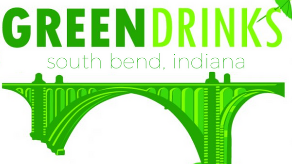 South Bend Green Drinks with Geory Kurtzhals