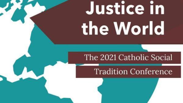 2021 Catholic Social Tradition Conference 