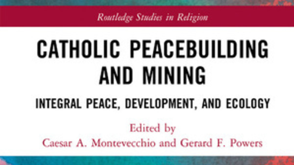 Book Launch: Catholic Peacebuilding and Mining