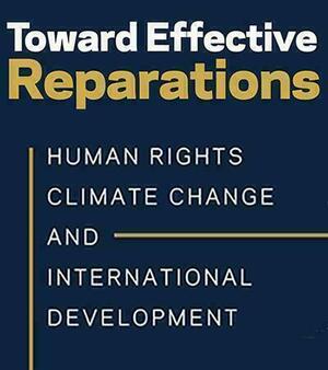 Reparations Event - Human Rights, Climate Change, and International Development